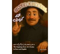 Oliver Cromwell: The Inspiring Story of a Genius in Farsi and English