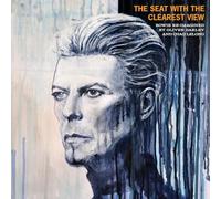 Oliver Darley & Chad Lelong - The Seat With The Clearest View - The Songs of David Bowie Re-imagined