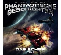 Oliver Doerings – Phantastische Geschichten: Das Schiff (Teil 1) – CD