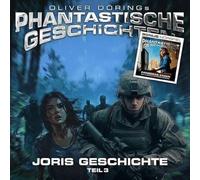Oliver Doerings Phantastische Geschichten - Joris Geschichte (Teil 3) [Import]