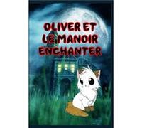 oliver et le manoir enchanté lucie gautier (Auteur)