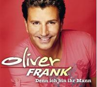 Oliver Frank - Denn Ich Bin Ihr Mann [Import]