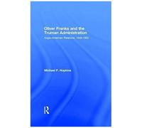 Oliver Franks And The Truman Administration