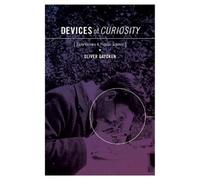 Oliver Gaycken Devices of Curiosity (Poche)