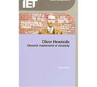 Oliver Heaviside, History of Technology Series B. Mahon (Auteur)