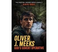 Oliver J. Meeks, God's Covert Operative: Fictional Missions of the Christian Underground