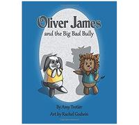 Oliver James And The Big Bad Bully