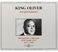 Oliver, King - The Quintessence 1923-1928