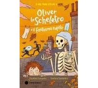 Oliver Lo Scheletro E Il Fantasma Rapito