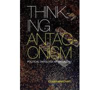 Oliver Marchart Thinking Antagonism (Relié)