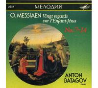 Oliver Messiaen und Anton Batagov - O. Messiaen - Vingt regards sur l'Enfant-Jesus (Nos. 7-14) - Anton Batagov