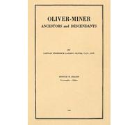 Oliver - Miner Ancestors and Descendants