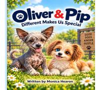 Oliver & Pip: Different Makes Us Special