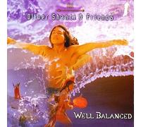 Oliver Shanti & Friends - Well Balanced