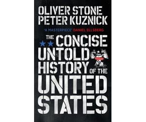 Oliver Stone Peter Kuznic The Concise Untold History of the United State (Poche)