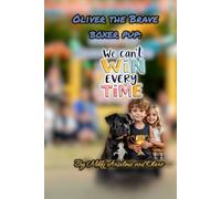 Oliver the Brave Boxer Pup: We can’t win every time!