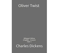 Oliver Twist: Bilingual Edition (English - French) PART I