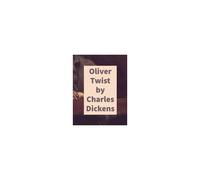 Oliver Twist By Charles Dickens