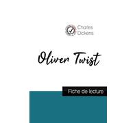 Oliver Twist de Charles Dickens (fiche de lecture et analyse complète de l'oeuvre)