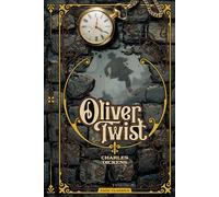 Oliver Twist (Deluxe Hardcover) - Charles Dickens’ Classic Tale of Courage, Compassion, and Survival in Victorian London