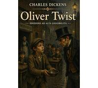 Oliver Twist: Edizione ad alta leggibilità (corpo 16)