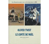 OLIVER TWIST, LE CONTE DE NOËL, Les Indispensables de la Littérature en BD