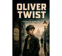 Oliver Twist: Le destin bouleversant d’un jeune orphelin