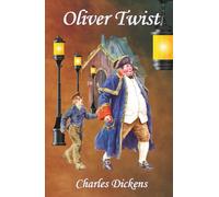 Oliver Twist: The 1837 Timeless Classic