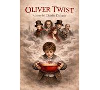 Oliver Twist: The Parish Boy's Progress