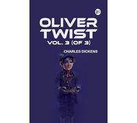 Oliver Twist, Vol. 3 (of 3)