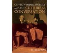 Oliver Wendell Holmes and the Culture of Conversation, Cambridge Studies in American Literature and Culture Peter Gibian (Auteur)