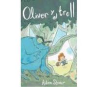 Oliver Y El Troll - Adam Stower Adam Stower (Auteur)