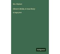 Oliver's Bride; A true Story: in large print