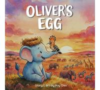 Oliver's egg: friendship hatches from the heart