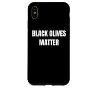 Olives Matter Parody Design for Spicy Attitude!! Coque pour iPhone XS Max