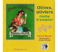 Olives, oliviers, mode d'emploi