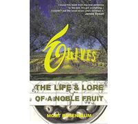 Olives: The Life and Lore of a Noble Fruit