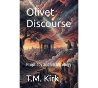 Olivet Discourse: Prophecy and Eschatology