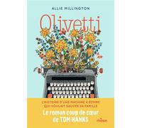 Olivetti Un garçon, une machine à écrire, et les histoires qui les lient. - Allie Millington - Milan Eds - broché - Roman junior