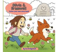 Olivia and Bramwell: Colour your own adventure story book for children