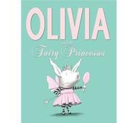Olivia and the Fairy Princesses by Ian Falconer Ian Falconer (Auteur)