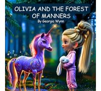 Olivia and the Forest of Manners: A Magical Dream About Manners, Friendship, and Growing Kind