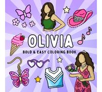 Olivia Bold & Easy Coloring Book: For the ultimate fans! Featuring Bold and Easy and Simple Designs for Relaxation (Fan coloring)