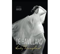 Olivia de Havilland: Lady Triumphant