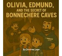 Olivia, Edmund, and the Secret of Bonnechere Caves