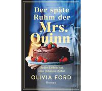 Olivia Ford Sonja Der späte Ruhm der Mrs. Quinn: Roman Jedes Leben hat (Poche)