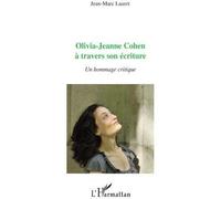 Jean-Marc Lauret – Olivia-Jeanne Cohen à travers son écriture – Un hommage critique – Broché