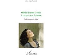 Jean-Marc Lauret – Olivia-Jeanne Cohen à travers son écriture – Un hommage critique – Broché