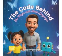 Olivia Languages: The Code Behind the Magic: Volume 5: A STEM Adventure Storybook for Kids About Coding, Language Learning, and Imagination