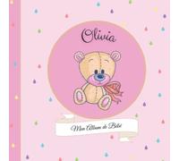 Olivia - Mon Album de bébé: 21X21cm - format carré nounours rose - personnalisé avec prénom - interieur couleur, album photo, messages souvenirs à compléter